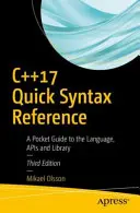 Rýchla syntaktická príručka C++17: Vreckový sprievodca jazykom, API a knižnicou - C++17 Quick Syntax Reference: A Pocket Guide to the Language, APIs and Library