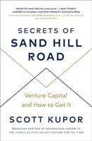 Tajomstvá Sand Hill Road - Rizikový kapitál a ako ho získať - Secrets of Sand Hill Road - Venture Capital-and How to Get It