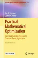 Praktická matematická optimalizácia: Základná teória optimalizácie a algoritmy založené na gradientoch - Practical Mathematical Optimization: Basic Optimization Theory and Gradient-Based Algorithms