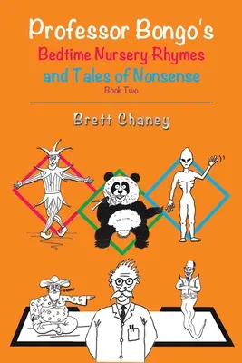 Rýmovačky a nezmysly profesora Bonga na dobrú noc - kniha druhá - Professor Bongo's Bedtime Nursery Rhymes and Tales of Nonsense - Book Two