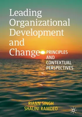 Vedenie organizačného rozvoja a zmien: Princípy a kontextové perspektívy - Leading Organizational Development and Change: Principles and Contextual Perspectives
