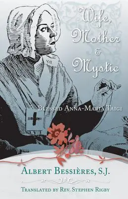 Manželka matka a mystička: blahoslavená Anna-Maria Taigi - Wife Mother & Mystic: Blessed Anna-Maria Taigi