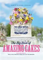 Great British Bake Off: Veľká kniha úžasných koláčov - Great British Bake Off: The Big Book of Amazing Cakes