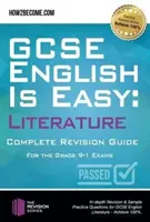 GCSE English is Easy: Literature - Kompletná príručka na opakovanie pre systém 9-1 - Hĺbkové opakovanie a ukážky cvičných otázok pre GCSE English - GCSE English is Easy: Literature - Complete revision guide for the grade 9-1 system - In-depth Revision & Sample Practice Questions for GCSE English