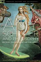 Amy Schumer a filozofia: Brainwreck! - Amy Schumer and Philosophy: Brainwreck!