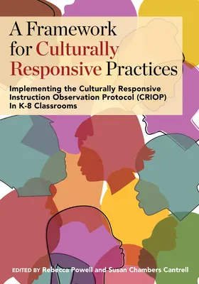 Rámec pre kultúrne citlivé postupy: Rámec pre kultúrne citlivú výučbu (CRIOP) v triedach K-8 - A Framework for Culturally Responsive Practices: Implementing the Culturally Responsive Instruction Observation Protocol (CRIOP) in K-8 Classrooms