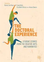 Doktorandské skúsenosti: Príbehy študentov z oblasti kreatívnych a humanitných vied - The Doctoral Experience: Student Stories from the Creative Arts and Humanities
