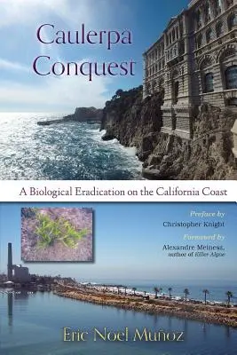 Caulerpa Conquest: Biologická likvidácia na pobreží Kalifornie - Caulerpa Conquest: A Biological Eradication on the California Coast