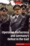 Operácia Barbarossa a porážka Nemecka na východe - Operation Barbarossa and Germany's Defeat in the East