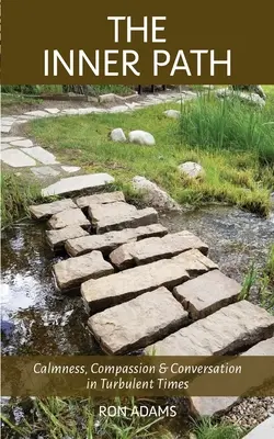 Vnútorná cesta: Pokoj, súcit a rozhovor v búrlivých časoch - The Inner Path: Calmness, Compassion & Conversation in Turbulent Times