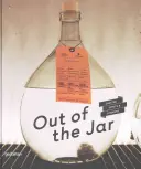 Z pohára: Vychutnajte si viac informácií o destilátoch a likéroch. - Out of the Jar: Artisan Spirits and Liqueurs