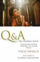 Otázky a odpovede - Medzinárodný bestseller sfilmovaný ako Milionár z chatrče - Q &  A - The International Bestseller Filmed as Slumdog Millionaire