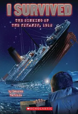 Prežil som potopenie Titanicu, 1912 (I Survived #1), 1 - I Survived the Sinking of the Titanic, 1912 (I Survived #1), 1
