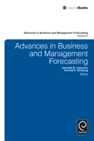 Pokroky v prognózovaní v podnikaní a riadení - Advances in Business and Management Forecasting