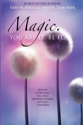 Čarovné. Ty si to. Buď ňou. - Magic. You Are It. Be It.