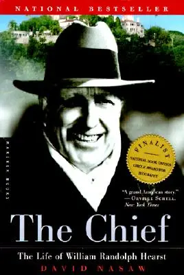 Náčelník: „The Chief: Život Williama Randolpha Hearsta - The Chief: The Life of William Randolph Hearst