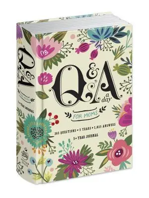 Otázky a odpovede na deň pre mamy: 5-ročný denník - Q&A a Day for Moms: A 5-Year Journal