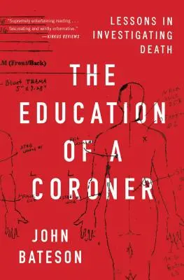 Výchova koronera: Lekcie vyšetrovania smrti - The Education of a Coroner: Lessons in Investigating Death