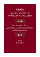 Cirka: Báseň z dodatku Vergiliana - Ciris: A Poem from the Appendix Vergiliana