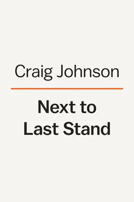 Ďalší do posledného stoja: Záhada Longmire - Next to Last Stand: A Longmire Mystery