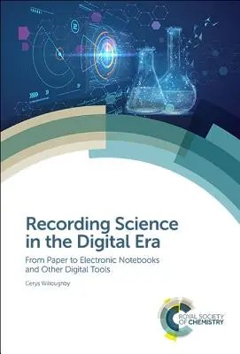 Záznamová veda v digitálnej ére: Od papierových k elektronickým zápisníkom a iným digitálnym nástrojom - Recording Science in the Digital Era: From Paper to Electronic Notebooks and Other Digital Tools