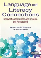 Jazykové a literárne súvislosti - intervencie pre deti a mládež školského veku - Language and Literacy Connections - Interventions for School-Age Children and Adolescents