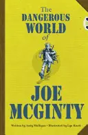 Klub chrobákov Nezávislá beletria 6. ročník Červená B Nebezpečný svet Joea McGintyho - Bug Club Independent Fiction Year 6 Red B The Dangerous World of Joe McGinty