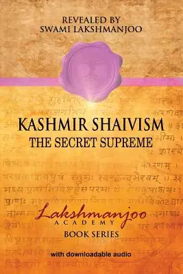 Kašmírsky šaivizmus: The Secret Supreme - Kashmir Shaivism: The Secret Supreme