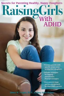 Výchova dievčat s ADHD: Vychovávať zdravé a šťastné dcéry s poruchou ADHD: Tajomstvá výchovy zdravých a šťastných dcér - Raising Girls with ADHD: Secrets for Parenting Healthy, Happy Daughters