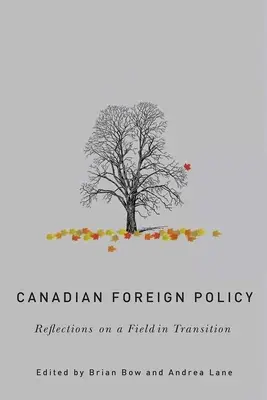 Kanadská zahraničná politika: Úvahy o oblasti, ktorá prechádza zmenami - Canadian Foreign Policy: Reflections on a Field in Transition