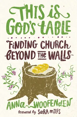 Toto je Boží stôl: Nájsť cirkev za múrmi - This Is God's Table: Finding Church Beyond the Walls