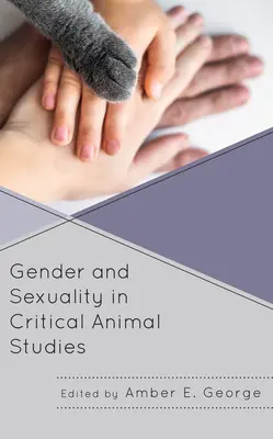Rod a sexualita v kritických štúdiách zvierat - Gender and Sexuality in Critical Animal Studies