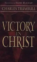 Víťazstvo v Kristovi: Mŕtvy hriechu a živý Bohu - Victory in Christ: Dead Unto Sin and Alive Unto God