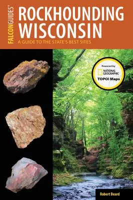 Rockhounding Wisconsin: Sprievodca po najlepších lokalitách štátu - Rockhounding Wisconsin: A Guide to the State's Best Sites