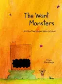 Chcú príšery: A ako prestali vládnuť môjmu svetu - The Want Monsters: And How They Stopped Ruling My World