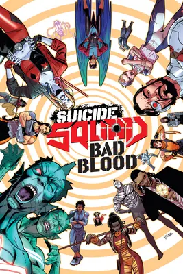 Suicide Squad: Zlá krv - Suicide Squad: Bad Blood
