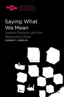 Hovoriť, čo máme na mysli: Implicitná presnosť a zodpovedajúci poriadok - Saying What We Mean: Implicit Precision and the Responsive Order