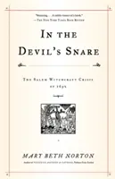 V diablových osídlach: Čarodejnícka kríza v Saleme v roku 1692 - In the Devil's Snare: The Salem Witchcraft Crisis of 1692