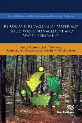 Opätovné použitie a recyklácia materiálov: Nakladanie s tuhým odpadom a čistenie vody - Re-Use and Recycling of Materials: Solid Waste Management and Water Treatment