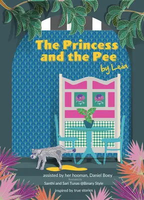 Princezná a čúračka: Príbeh bývalého chovného psa, ktorý nikdy nepoznal lásku by Leia - The Princess and the Pee: A Tale of an Ex-Breeding Dog Who Never Knew Love by Leia