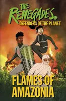 Renegáti Plamene Amazónie - Obrancovia planéty - Renegades Flames of Amazonia - Defenders of the Planet