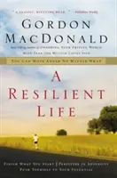 Odolný život: Môžete napredovať bez ohľadu na to, čo sa stane - A Resilient Life: You Can Move Ahead No Matter What