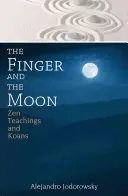 Prst a mesiac: Zenové učenie a koany - The Finger and the Moon: Zen Teachings and Koans