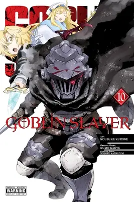 Goblin Slayer, zv. 10 (Manga) - Goblin Slayer, Vol. 10 (Manga)