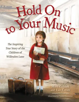 Drž sa svojej hudby: Inšpiratívny skutočný príbeh detí z Willesden Lane - Hold on to Your Music: The Inspiring True Story of the Children of Willesden Lane