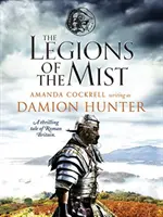 Legie z hmly - Napínavý príbeh z rímskej Británie - Legions of the Mist - A thrilling tale of Roman Britain