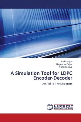 Simulačný nástroj pre LDPC kódovač-dekodér - A Simulation Tool for LDPC Encoder-Decoder
