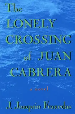 Osamelý prechod Juana Cabreru - The Lonely Crossing of Juan Cabrera
