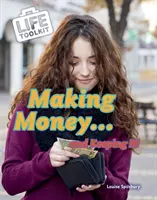 Zarábanie peňazí... a ich udržanie! - Making Money...and Keeping It!