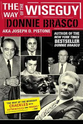 Cesta múdreho muža: Najznámejší tajný agent FBI rozlúskol myseľ mafie - The Way of the Wiseguy: The FBI's Most Famous Undercover Agent Cracks the Mob Mind